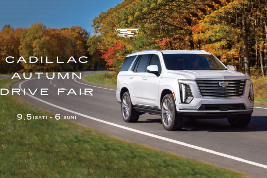 CADILLAC AUTUMN DRIVE FAIR 　　秋のはじまりを、新しいキャデラックと。​ - 株式会社 光岡自動車 - 株式会社 光岡自動車